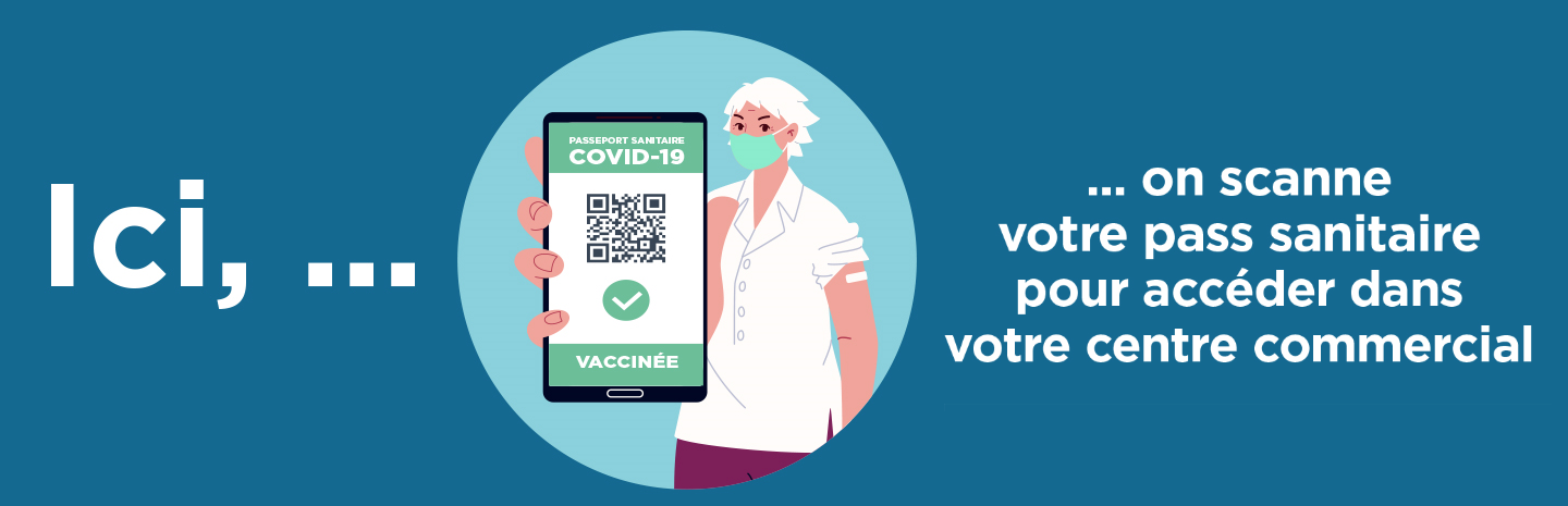Le Pass Sanitaire* est obligatoire pour circuler dans votre Centre Commercial Shop'in Witty Le Pass Sanitaire* est obligatoire pour circuler dans votre Centre Commercial Shop'in Witty