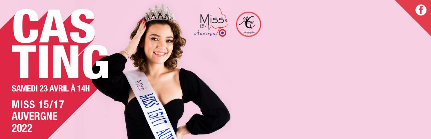 Le casting pour l’élection de Miss 15/17 Auvergne 2022