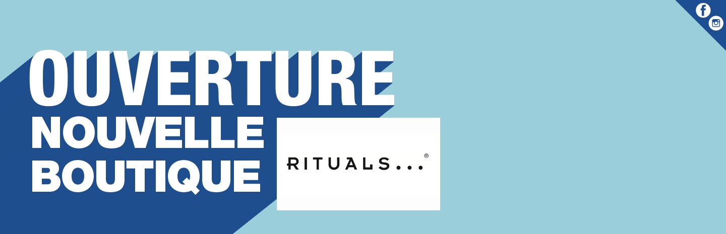 Le mercredi 20 octobre, Rituals inaugure sa boutique au Shop’in Witty.