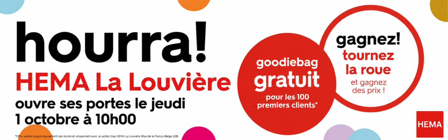 HEMA ouvre son nouveau magasin au Shopping cora La Louvière !