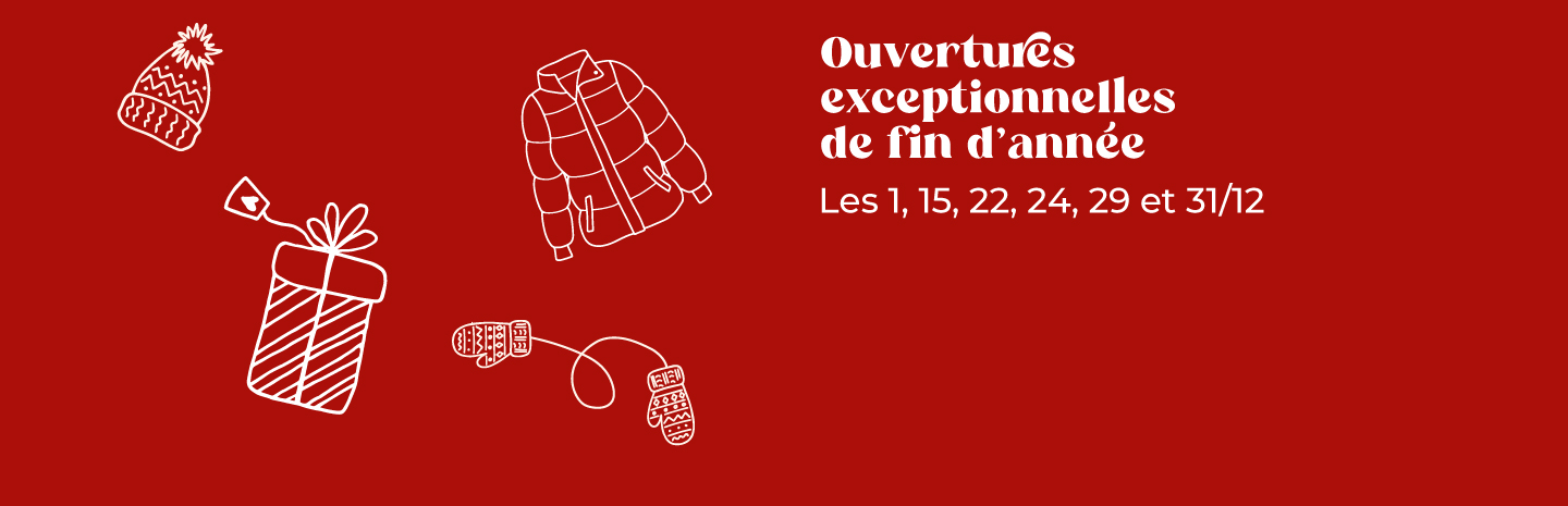 Ouvertures exceptionnelles les 1/12, 15/12, 22/12, 24/12, 29/12 et 31/12