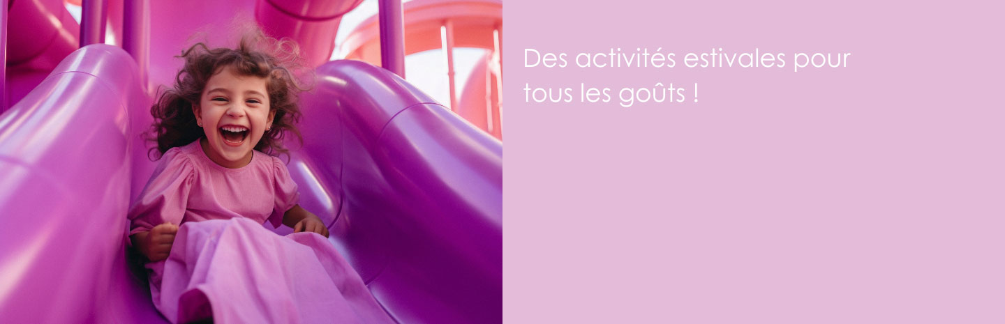 Des activités estivales pour tous les goûts dédié aux enfants