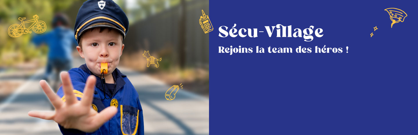  Sécu Village – Rejoignez la team des héros ! 