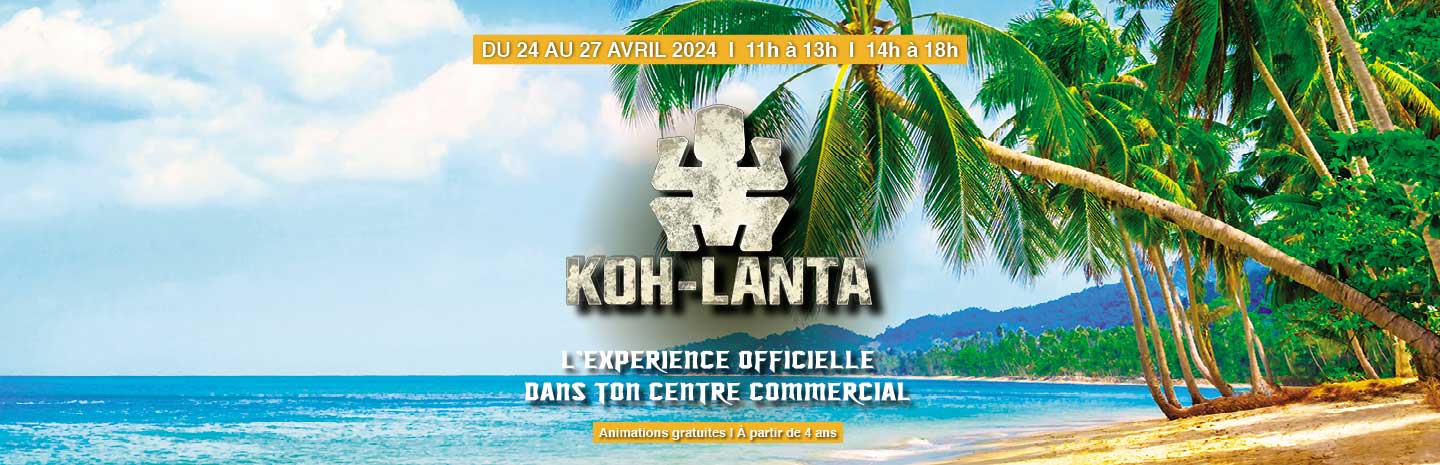 Koh-Lanta dans votre Centre Commercial Cora Saint Maximin !